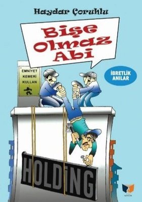 Bişe Olmaz Abi_Haydar Çoruhlu