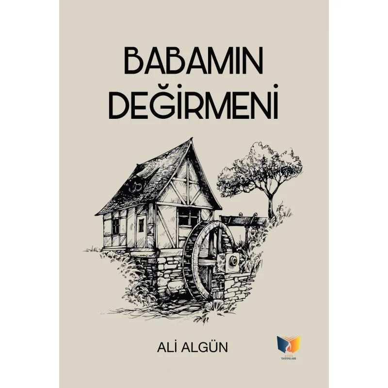 Babamın değirmeni