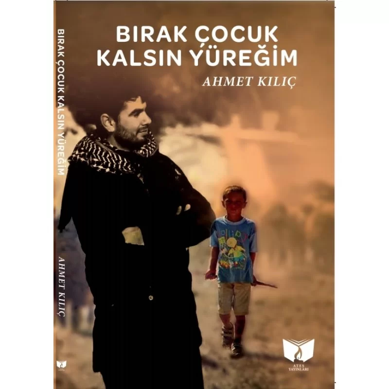 Bırak Çocuk Kalsın Yüreğim