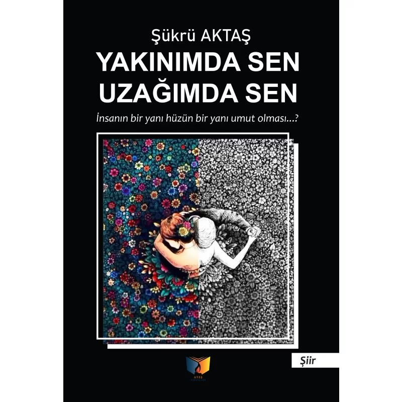 Yakınımda sen uzağımda sen	